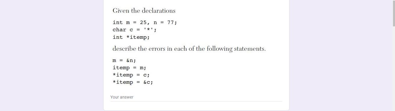 Given the declarations int m = 25, n = 77; char c