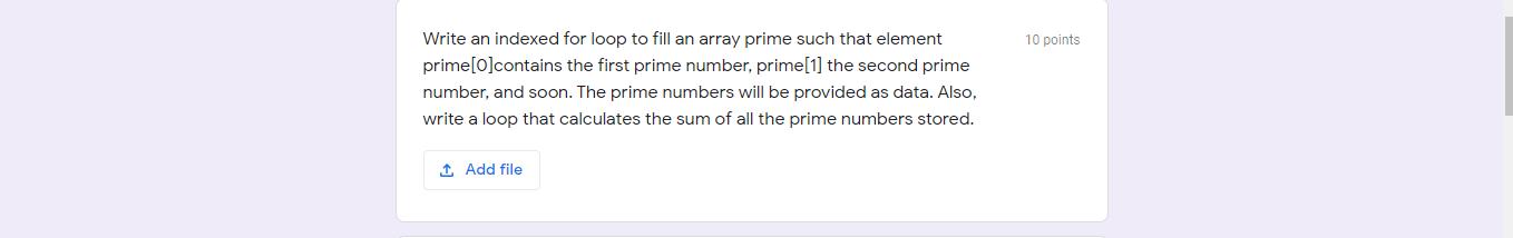 Write an indexed for loop to fill an array prime such that
