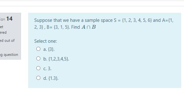 ion 14 Suppose that we have a sample space S = {1,