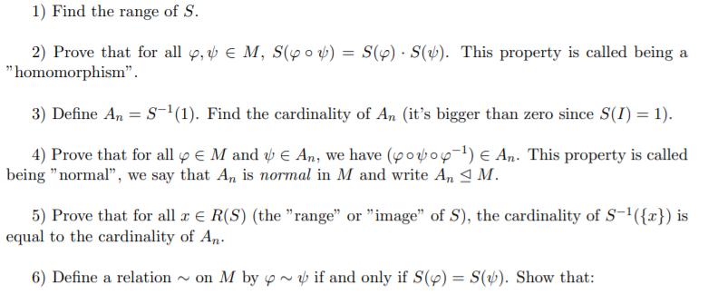 1) Find the range of S. 2) Prove that for all , M, S(po) = S(p) S(). This property is called being a