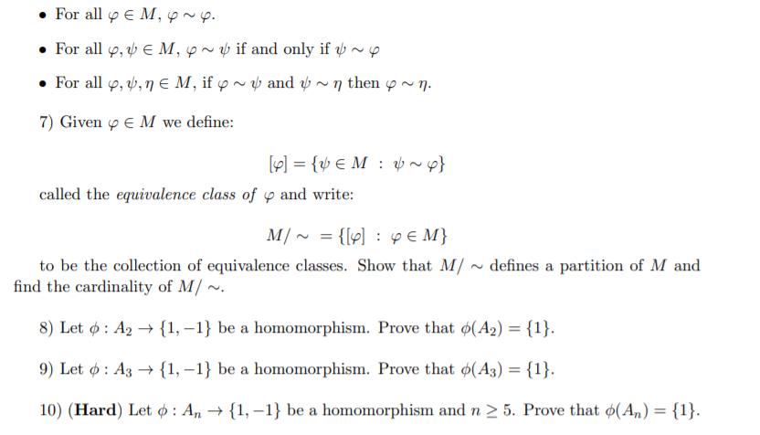 . For all  M, p~ p.  For all , M, ~ if and only if ~  For all ,,ne M, if 7) Given  M we define: and ~n then