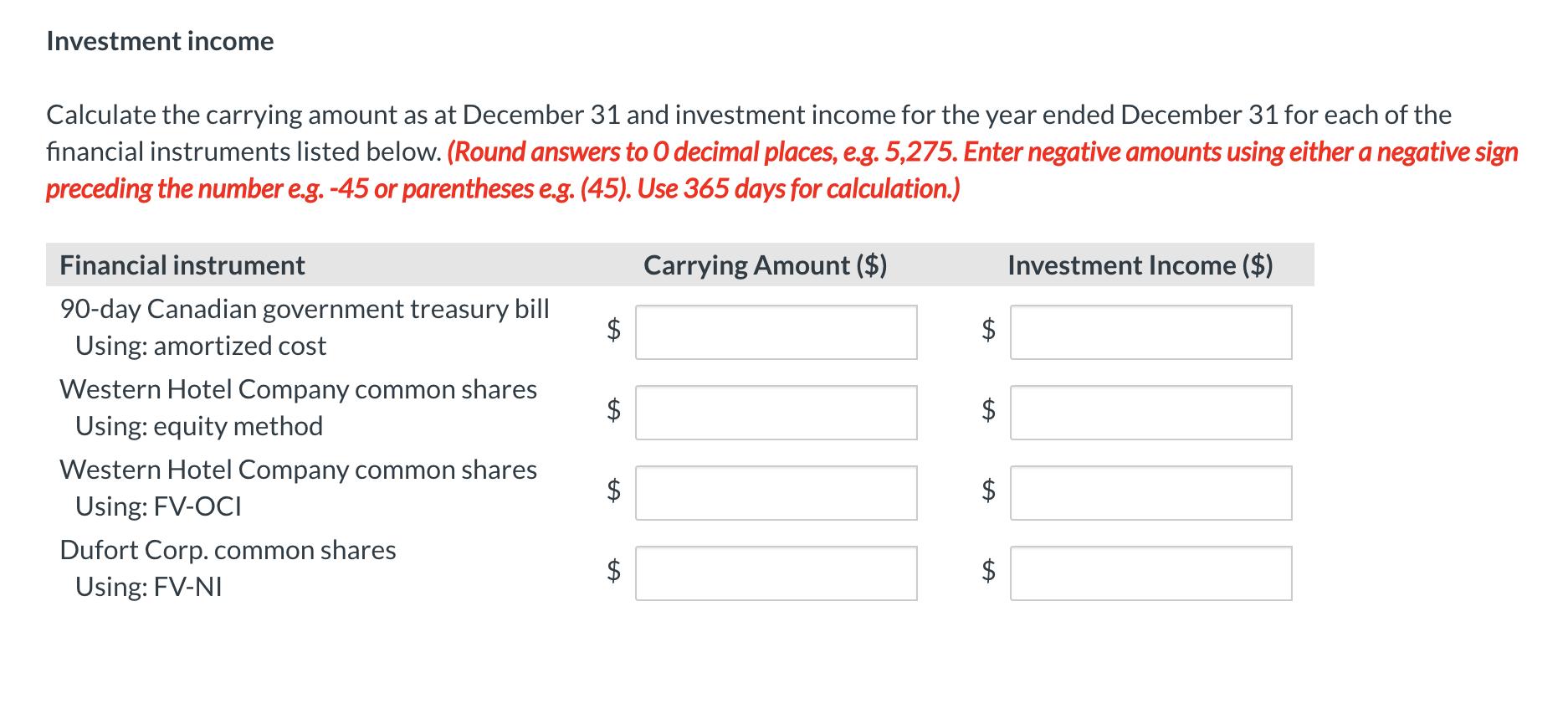 Investment income Calculate the carrying amount as at December 31 and investment income for the year ended December 31 for ea