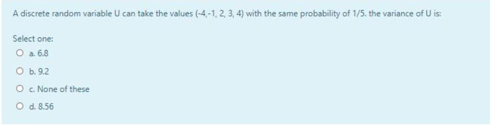 A discrete random variable U can take the values (-4,-1, 2, 3,