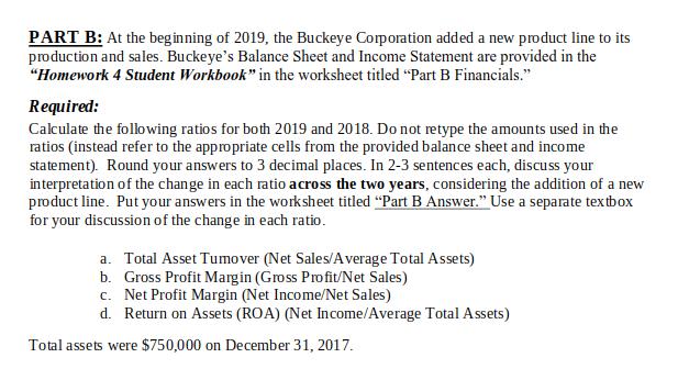 PART B: At the beginning of 2019, the Buckeye Corporation added a new product line to its production and sales. Buckeyes Bal
