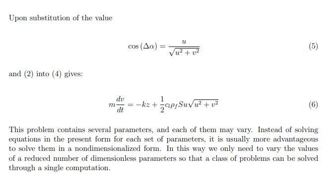 Upon substitution of the value cos (Aa) (5) 2 u + and (2) into (4) gives: dy m --kz +5cpsSuvu2 + 2 (6) dt This problem contai