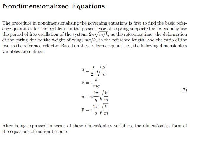 Nondimensionalized Equations The procedure in nondimensionalizing the governing equations is first to find the basic refer- e