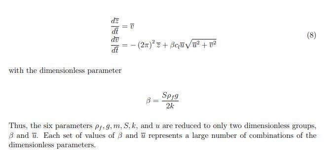 = dz dt = -(27)3 + Bcūvū? + 72 di (8) with the dimensionless parameter B Spg 2k Thus, the six parameters pf,g, m, S,k, and u