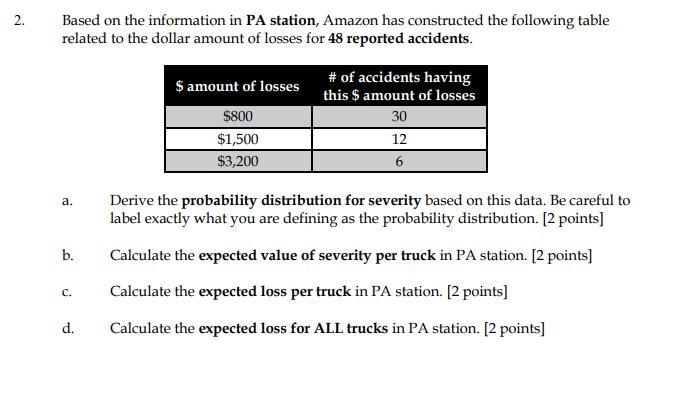 2. Based on the information in PA station, Amazon has constructed the following table related to the dollar amount of losses