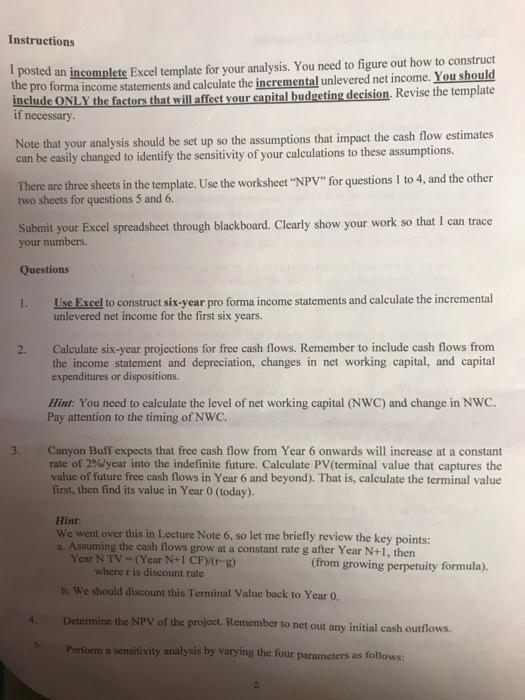 Instructions I posted an incomplete Excel template for your analysis. You need to figure out how to construct the pro forma i