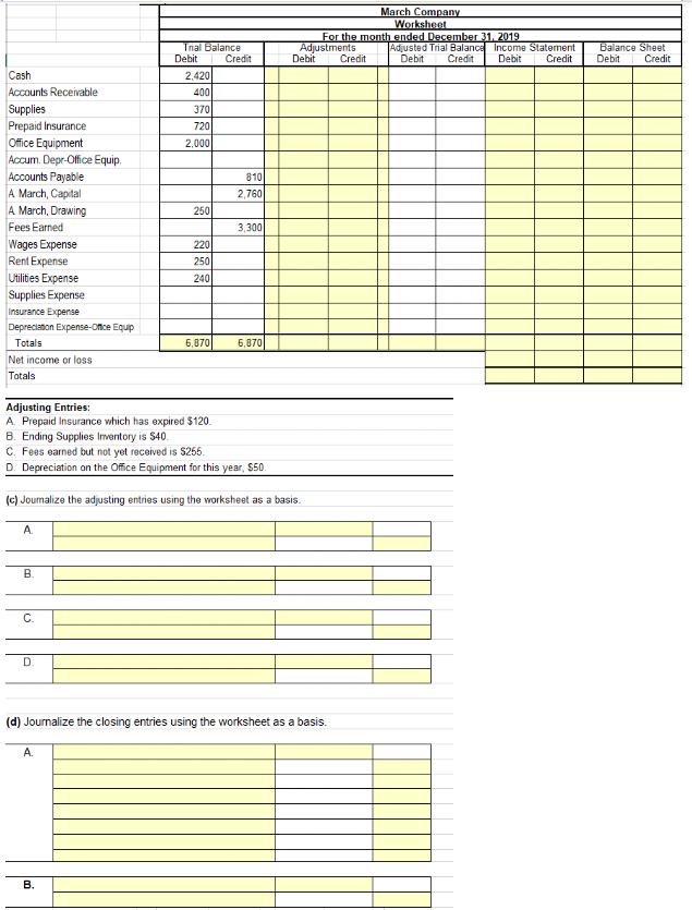 March Company Worksheet For the month ended December 31, 2019 Adjustments Adjusted Trial Balance Income Statement Debit Credi