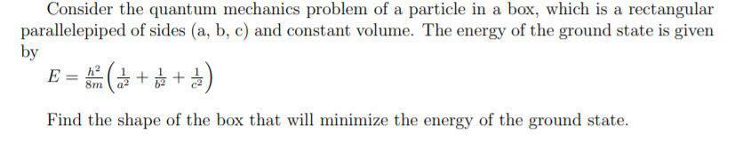 Consider the quantum mechanics problem of a particle in a box, which