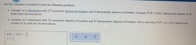 Use the calculator provided to solve the following problems: Consider an Edistribution