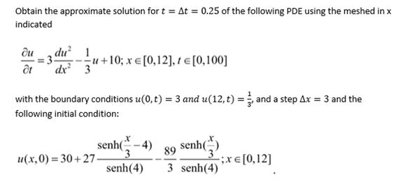 Obtain the approximate solution for t = At = 0.25 of the