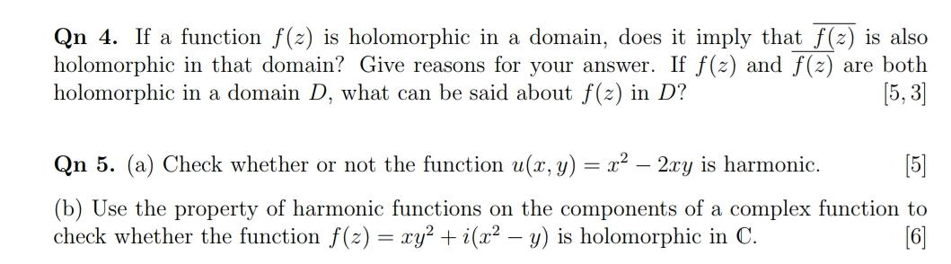 Qn 4. If a function f(2) is holomorphic in a domain, does