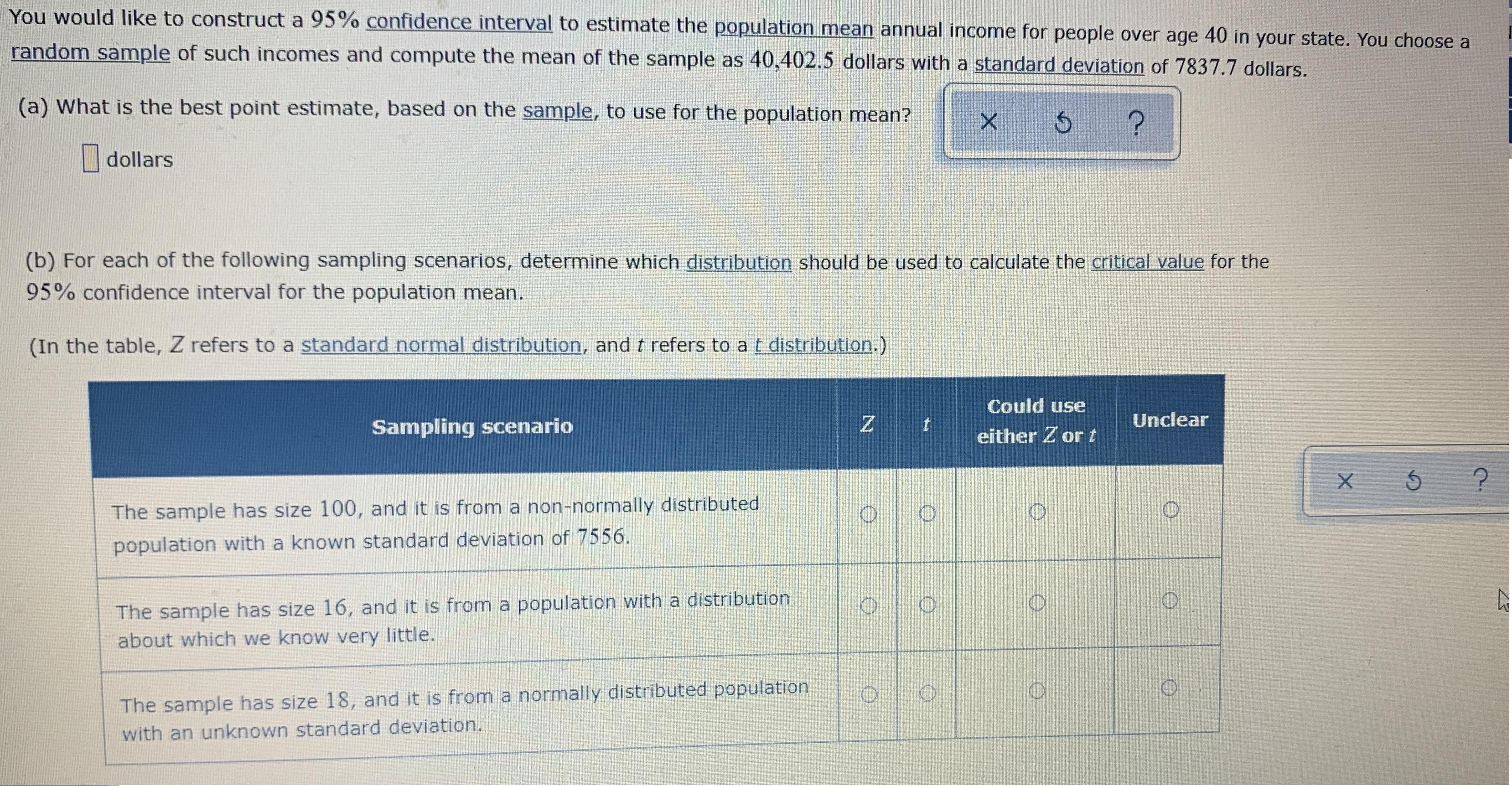 You would like to construct a 95% confidence interval to estimate the