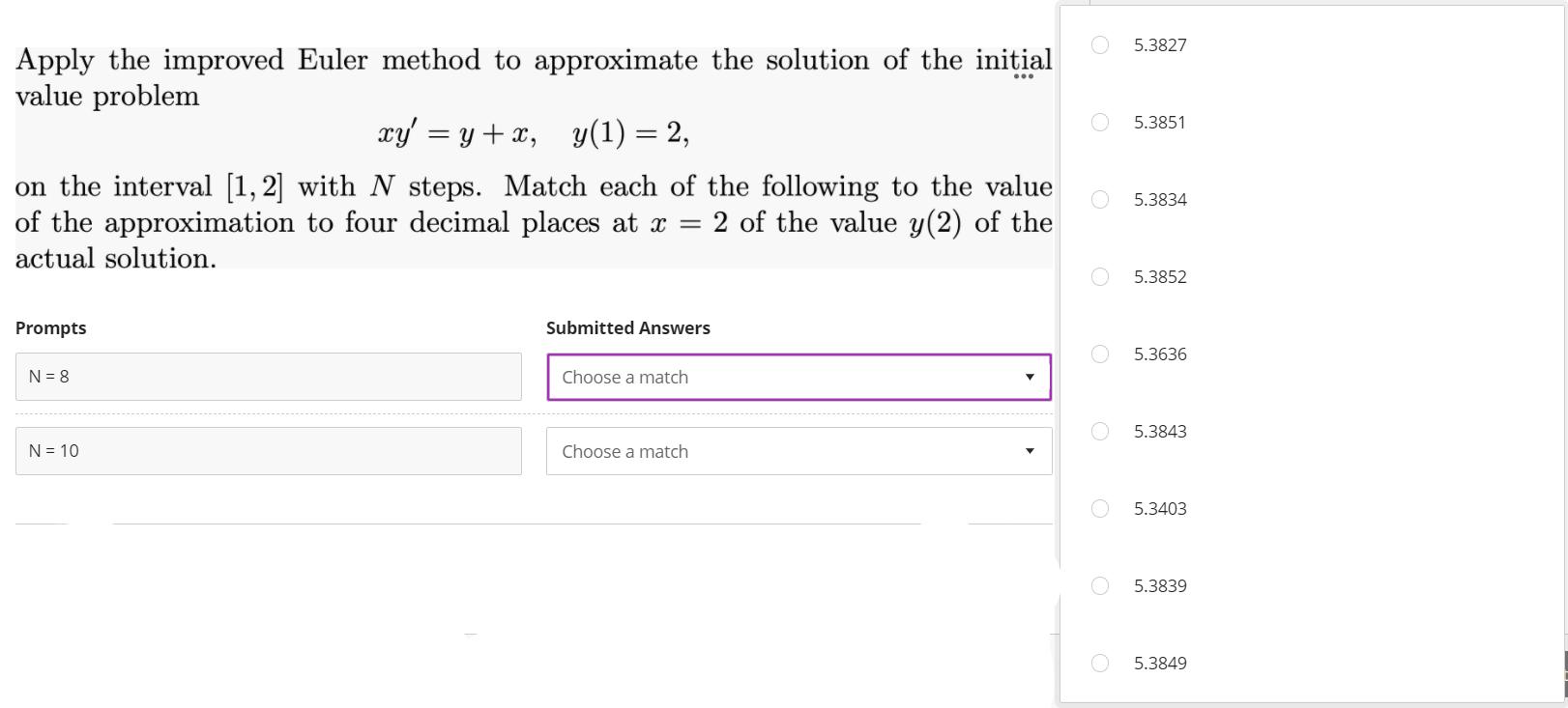 5.3827 Apply the improved Euler method to approximate the solution of the