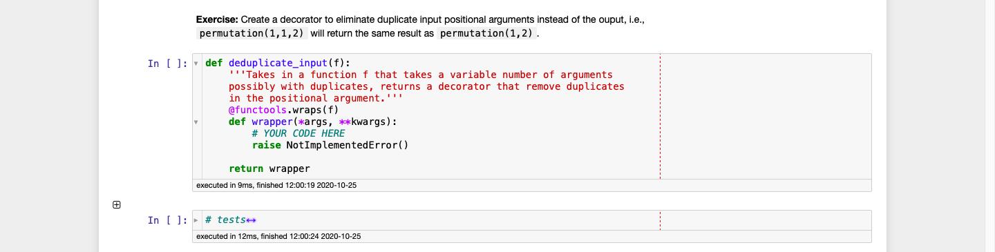 Exercise: Create a decorator to eliminate duplicate input positional arguments instead of the ouput, i.e., permutation(1,1,2)