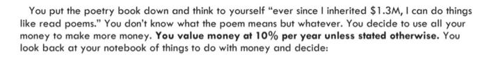 You put the poetry book down and think to yourself ever since I inherited $1.3M, I can do things like read poems. You dont