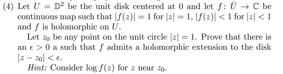 (4) Let U continuous map such that |f(z)| =1 for |2| =
