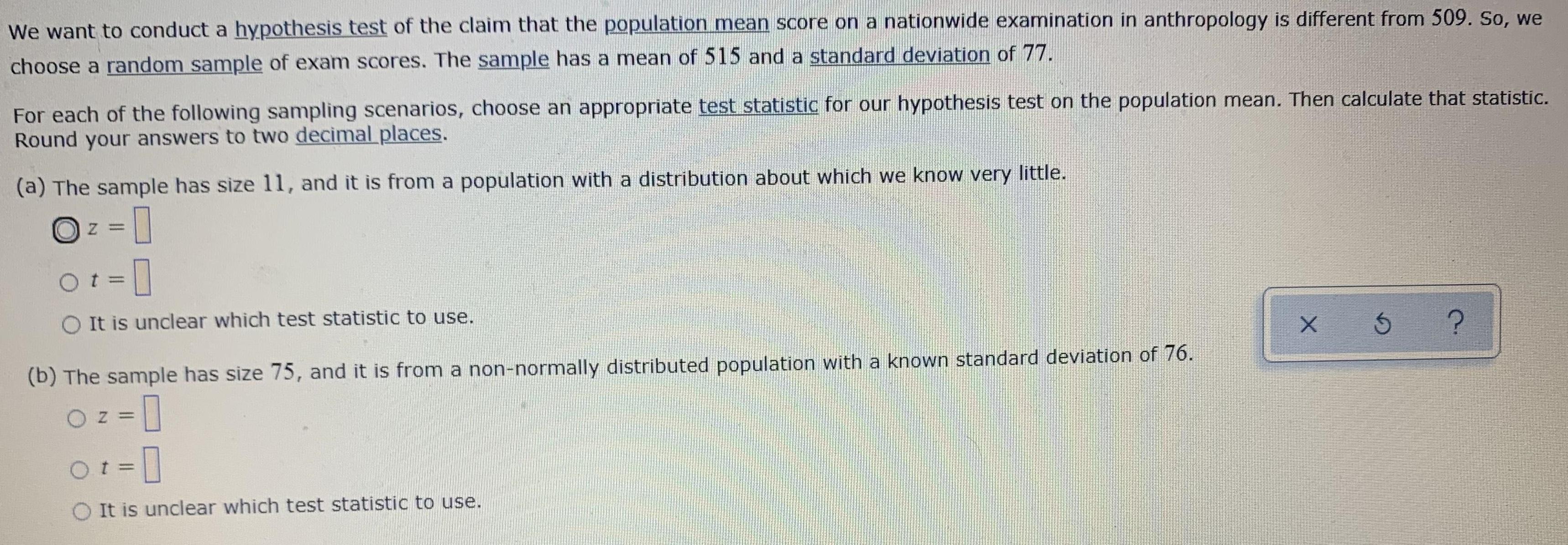 We want to conduct a hypothesis test of the claim that the