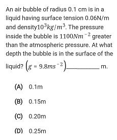 An air bubble of radius 0.1 cm is in a liquid having
