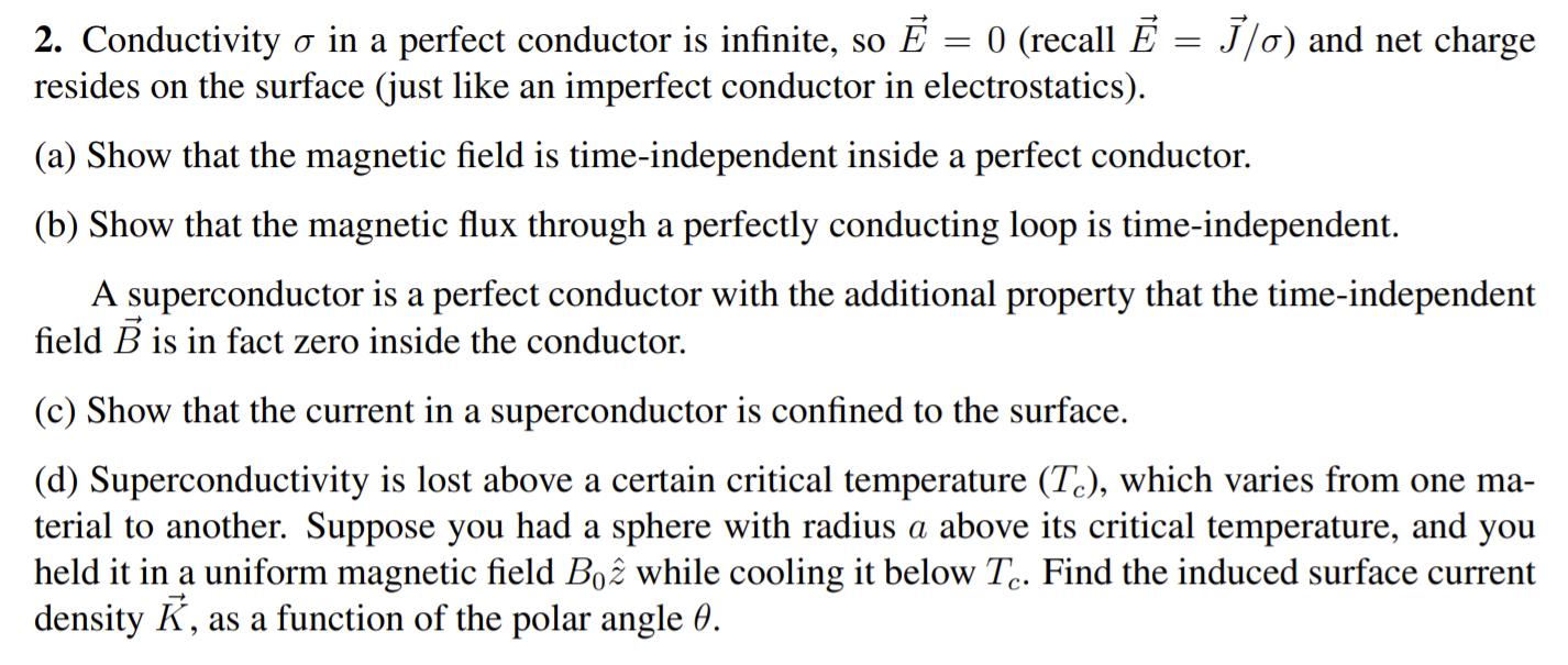 0 (recall E = J/o) and net charge 2. Conductivity o in