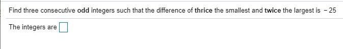Find three consecutive odd integers such that the difference of thrice the