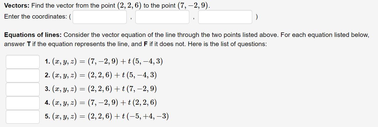 Vectors: Find the vector from the point (2, 2, 6) to the