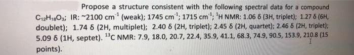 Propose a structure consistent with the following spectral data for a compound
