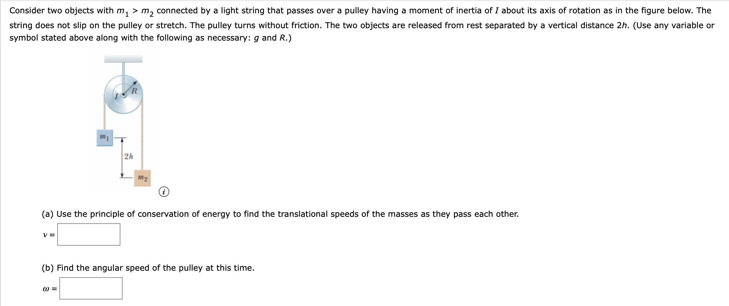 Consider two objects with m, > m, connected by a light string