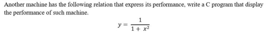 Another machine has the following relation that express its performance, write a
