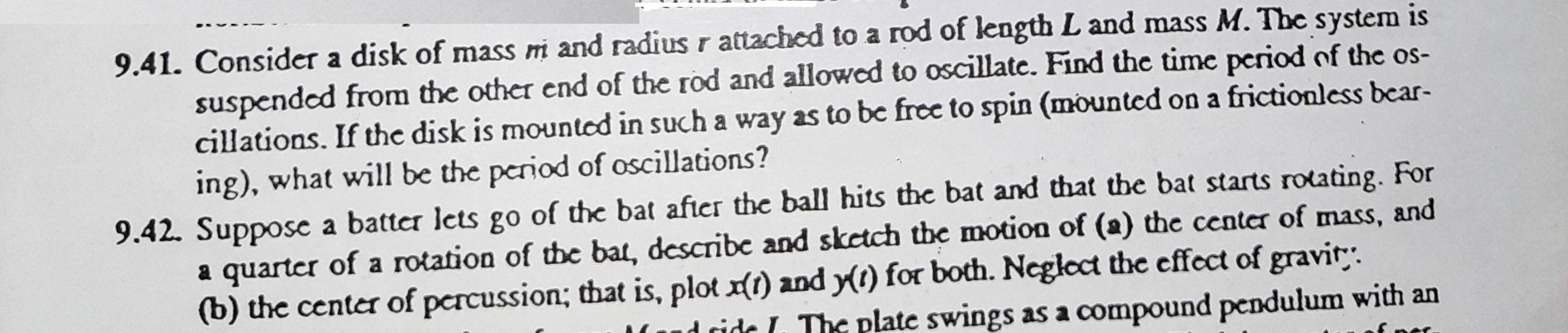 9.41. Consider a disk of mass mi and radiusr attached to a