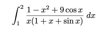 c2 1- x2 + 9 cos a dx x(1+x + sin x)