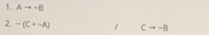 1. A-B 2. - (C. -A) C--B