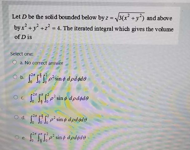Let D be the solid bounded below by z = 3(x +