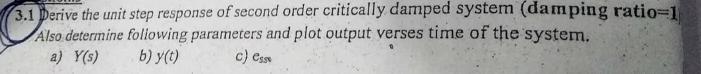 3.1 Derive the unit step response of second order critically damped system