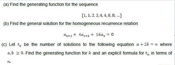 (a) Find the generating function for the sequence (1,1, 2, 2,4, 4,