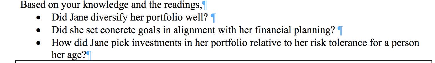 Based on your knowledge and the readings,| Did Jane diversify her portfolio well? 1 Did she set concrete goals in alignment w