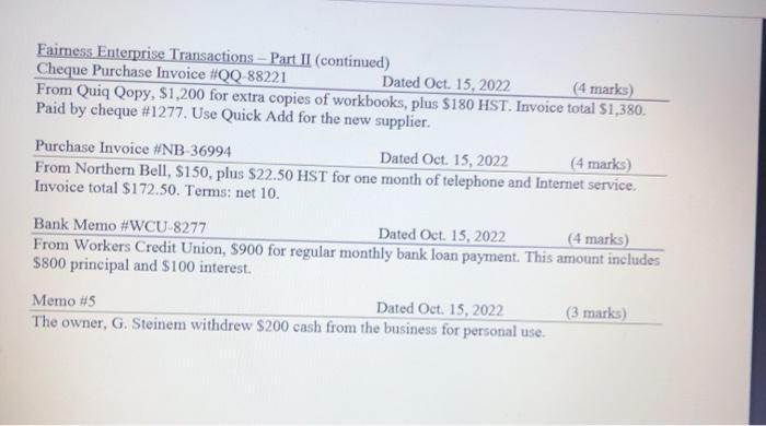 Faimess Enterprise Transactions - Part II (continued) Cheque Purchase Invoice #QQ-88221 Dated Oct. 15, 2022 (4 marks) From Qu