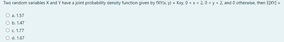 Two random variables X and Y have a joint probability density function