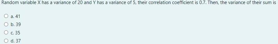 Random variable X has a variance of 20 and Y has a