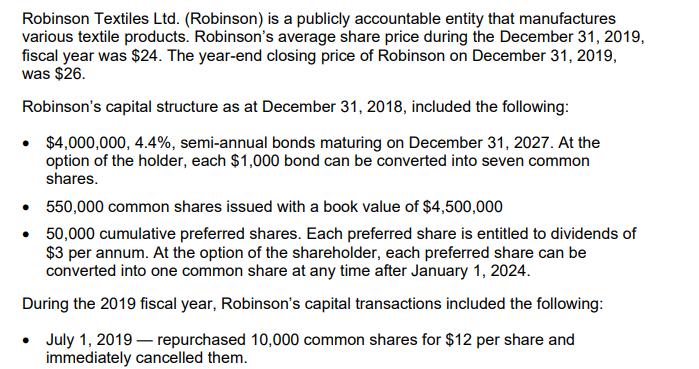 Robinson Textiles Ltd. (Robinson) is a publicly accountable entity that manufactures various textile products. Robinsons ave