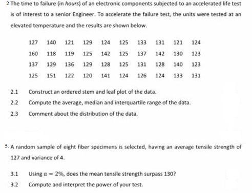 2.The time to failure (in hours) of an electronic components subjected to