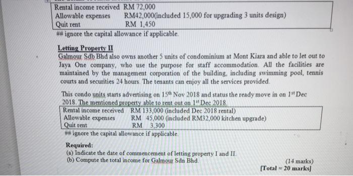 Rental income received RM 72.000 Allowable expenses RM42,000(included 15,000 for upgrading 3 units design) Quit rent RM 1,450
