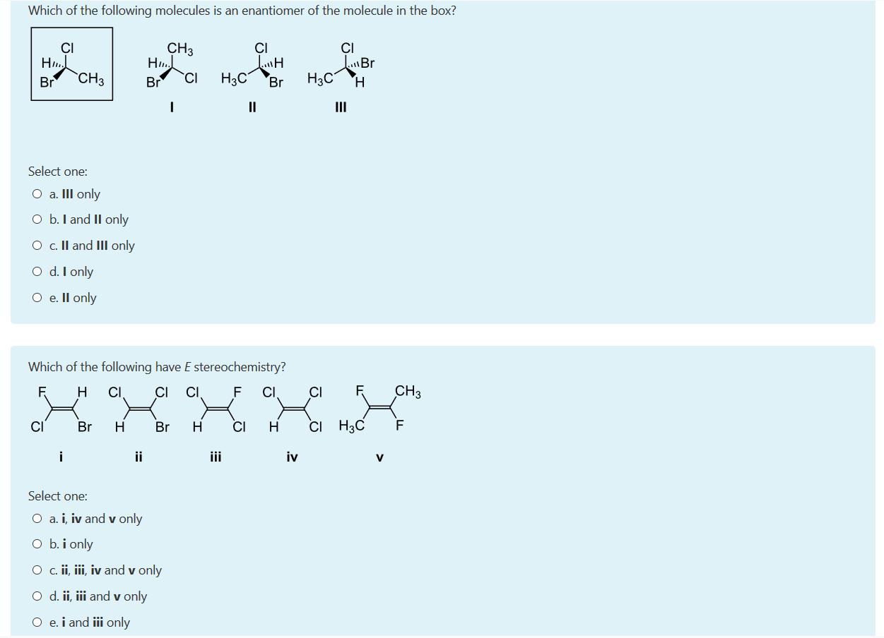 Which of the following molecules is an enantiomer of the molecule in the box? CH3 СІ CI HI HD TUHL Br Br CH3 | Brci H3CBr H3C