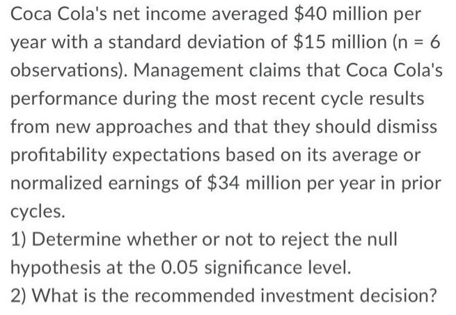 Coca Cola's net income averaged $40 million per year with a standard