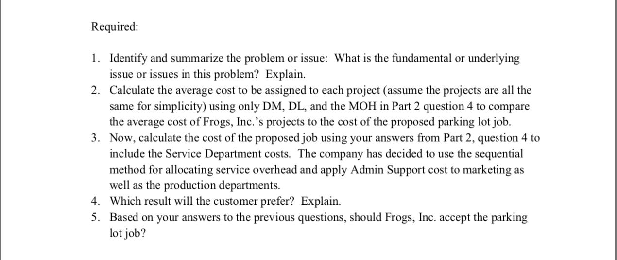 Required: 1. Identify and summarize the problem or issue: What is the fundamental or underlying issue or issues in this probl