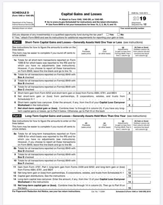 4 SCHEDULED OMSN 1545-0074 Form 1040 or 104-SRI Capital Gains and Losses Attach to Form 1040, 040-SR, or 1040-NR. 2019 Depart