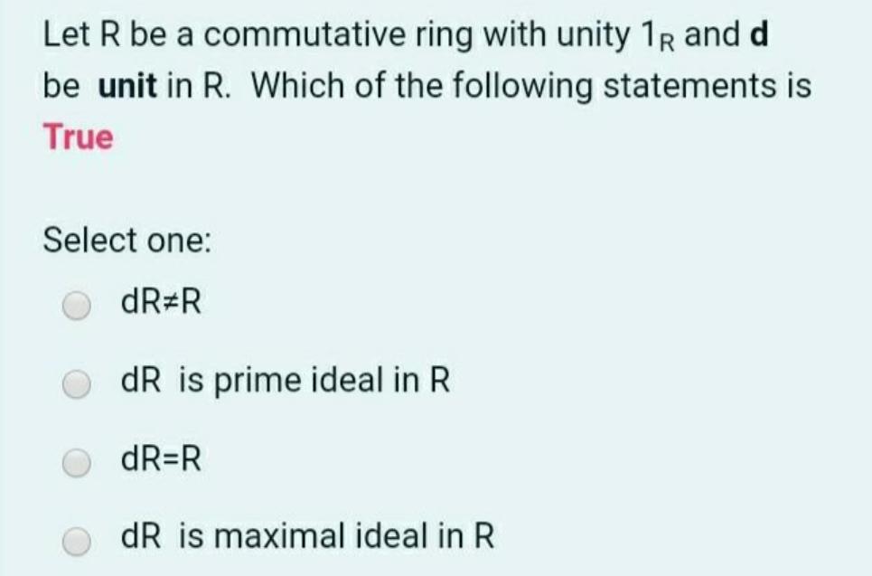 Let R be a commutative ring with unity 1R and d be
