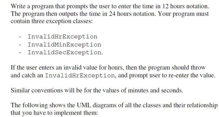 Write a program that prompts the user to enter the time in